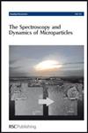 The Spectroscopy and Dynamics of Microparticles Faraday Discussions No 137,0854041184,9780854041183