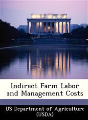 Indirect Farm Labor and Management Costs,1249105471,9781249105473