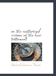 on the authorized version of the new testtament,1110885547,9781110885541