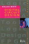 Digital Circuit Design for Computer Science Students An Introductory Textbook,354058577X,9783540585770