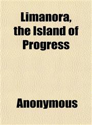 Limanora, the Island of Progress,1152386654,9781152386655