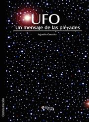 UFO. Un Mensaje de Las Pleyades,1597544779,9781597544771