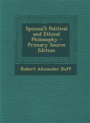 Spinoza's Political and Ethical Philosophy - Primary Source Edition,1293908606,9781293908600