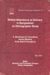 Skilled Attendance at Delivery in Bangladesh An Ethnographic Study