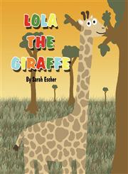 Lola the Giraffe,146264547X,9781462645473