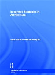 Integrated Strategies in Architecture (Technologies of Architecture),0415360838,9780415360838