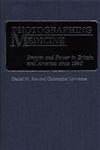 Photographing Medicine Images and Power in Britain and America Since 1840,0313237190,9780313237195