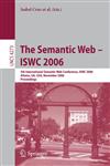 The Semantic Web - Iswc 2006 5th International Semantic Web Conference, Iswc 2006, Athens, Ga, USA, November 5-9, 2006, Proceedings,3540490299,9783540490296
