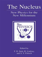 The Nucleus New Physics for the New Millennium,0306463024,9780306463020