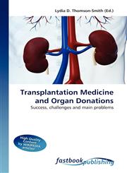 Transplantation Medicine and Organ Donations,6130105959,9786130105952