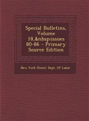 Special Bulletins, Volume 18,&nbsp;issues 80-86 - Primary Source Edition,1293322423,9781293322420