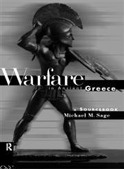 Warfare in Ancient Greece A Sourcebook,0415143551,9780415143554