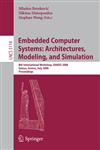 Embedded Computer Systems Architectures, Modeling, and Simulation : 8th International Workshop, SAMOS 2008, Samos, Greece, July 21-24, 2008, Proceedings,354070549X,9783540705499