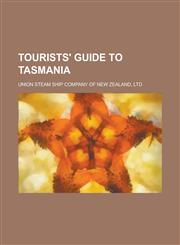 Tourists' Guide to Tasmania,1236985931,9781236985934