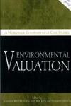 Environmental Valuation A Worldwide Compendium of Case Studies 1st Edition,1853836958,9781853836954
