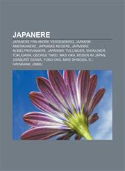 Japanere Japanere fra andre verdenskrig, Japansk-amerikanere, Japanske keisere, Japanske nobelprisvinnere, Japanske tvillinger, Shoguner,1232784257,9781232784258