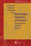 Mesoscopic Dynamics of Fracture Computational Materials Design,3540642919,9783540642916