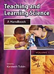 Teaching and Learning Science A Handbook 2 Vols.,0313335737,9780313335730