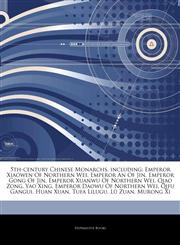 Articles On 5th-century Chinese Monarchs, including Emperor Xiaowen Of Northern Wei, Emperor An Of Jin, Emperor Gong Of Jin, Emperor Xuanwu Of Northern Wei, Qiao Zong, Yao Xing, Emperor Daowu Of Northern Wei, Qifu Gangui, Huan Xuan,1242781293,9781242781292