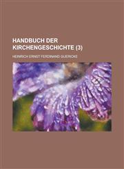 Handbuch Der Kirchengeschichte (3 ),1234119145,9781234119140