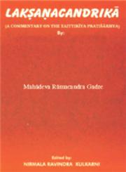 Laksanacandrika A Commentary on the Taittiriya-Pratisakhya by Mahadeva Ramacandra Gadre 1st Edition,8180900460,9788180900464