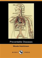 Preventable Diseases (Dodo Press),140659623X,9781406596236