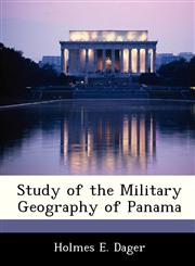 Study of the Military Geography of Panama,1288296851,9781288296859