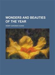 Wonders and beauties of the year,1236951190,9781236951199