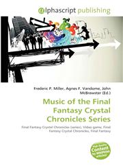 Music of the Final Fantasy Crystal Chronicles Series,6133786299,9786133786295
