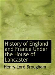 History of England and France Under the House of Lancaster,1116698536,9781116698534