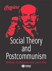 Social Theory and Postcommunism,063121111X,9780631211112