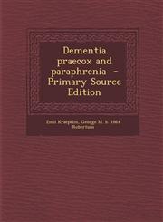 Dementia Praecox and Paraphrenia - Primary Source Edition,1295811499,9781295811496