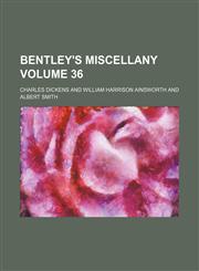 Bentley's miscellany Volume 36,1154265161,9781154265163