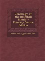 Genealogy of the Bramhall Family - Primary Source Edition,1293841595,9781293841594