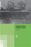 A Radical Green Political Theory 1st Edition,0415864240,9780415864244
