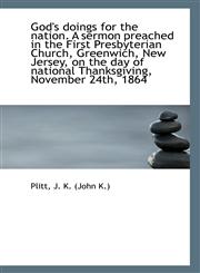 God's doings for the nation. A sermon preached in the First Presbyterian Church, Greenwich, New Jers,1113271965,9781113271969