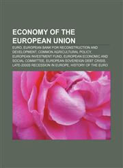 Economy of the European Union Euro, European Bank for Reconstruction and Development, Common Agricultural Policy, European Investment Fund,1157700969,9781157700968