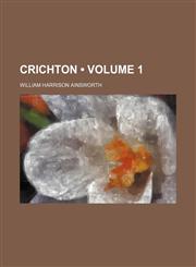 Crichton (Volume 1),1235640892,9781235640896