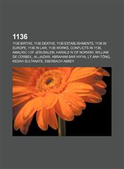 1136 1136 births, 1136 deaths, 1136 establishments, 1136 in Europe, 1136 in law, 1136 works, Conflicts in 1136, Amalric I of Jerusalem,1155956885,9781155956886