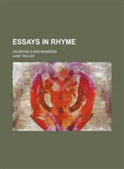 Essays in Rhyme; On Morals and Manners,1151490040,9781151490049