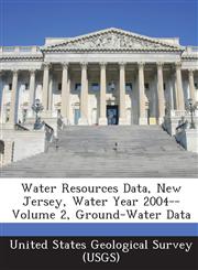 Water Resources Data, New Jersey, Water Year 2004--Volume 2, Ground-Water Data,1249186064,9781249186069