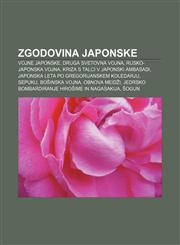 Zgodovina Japonske Vojne Japonske, Druga svetovna vojna, Rusko-japonska vojna, Kriza s talci v japonski ambasadi,1233019171,9781233019175