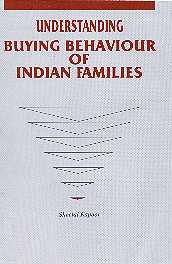 Understanding Buying Behaviour of Indian Families 1st Edition,817708027X,9788177080278