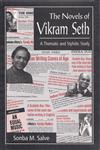 The Novels of Vikram Seth A Thematic and Stylistic Study,8178510456,9788178510453