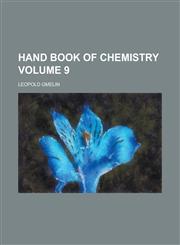 Hand book of chemistry Volume 9,1236570529,9781236570529