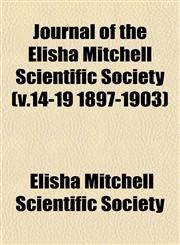 Journal of the Elisha Mitchell Scientific Society (v.14-19 1897-1903),1152986252,9781152986251