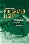 Fundamentals of Polarized Light A Statistical Optics Approach,0471143022,9780471143024