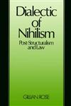 Dialectic of Nihilsm Post-Structuralism and Law,0631137084,9780631137085