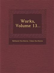 Works, Volume 13...,1249991420,9781249991427