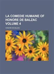 La comedie humaine of Honore de Balzac Volume 4,1459091868,9781459091863
